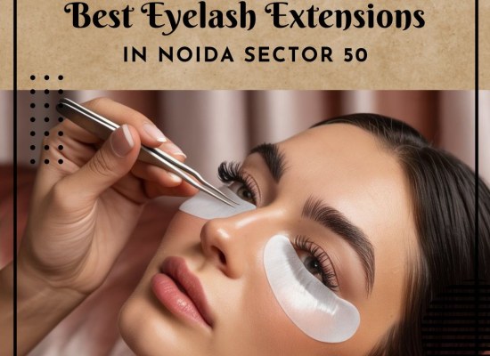 Best Eyelash Extensions in Noida Sector 50