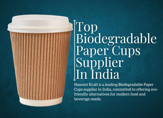 Top Biodegradable Paper Cups Supplier in India