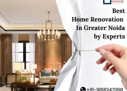 Best Home Renovation in Greater Noida by Experts