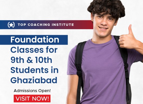 Foundation Classes for 9th & 10th Students in Ghaziabad