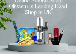 Online Smoke Shop Olivastu is Leading Head Shop in UK