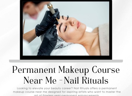 Permanent Makeup Course Near Me – Nail Rituals