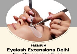 Premium Eyelash Extensions Delhi for Glamorous Eyes