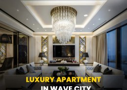 Buy a Luxury Apartment in Wave City for Modern Living