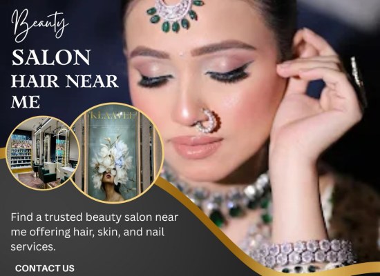 Top Beauty Salon Near Me for Complete Care