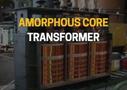 Energy-Efficient Amorphous Core Transformer for Modern Needs