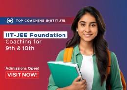 IIT-JEE Foundation Coaching for 9th & 10th for early competitive strength