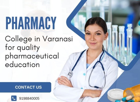 Pharmacy College in Varanasi for quality pharmaceutical education